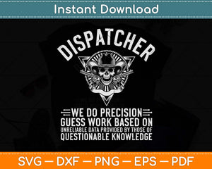 Dispatcher We Do Precision Funny 911 Dispatcher Svg Design