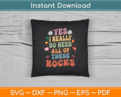 Do Need All Of These Rocks Gems Hunting Geology Geologist SVG Digital Cutting File