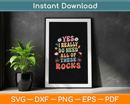 Do Need All Of These Rocks Gems Hunting Geology Geologist SVG Digital Cutting File