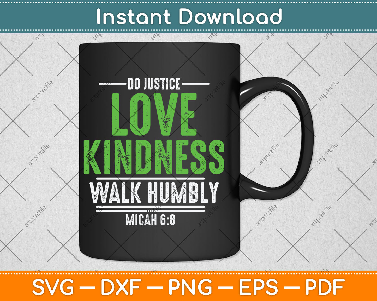 Do Justice Love Kindness Walk Humbly Micah 6:8 Inspirational Svg Digital Cutting File