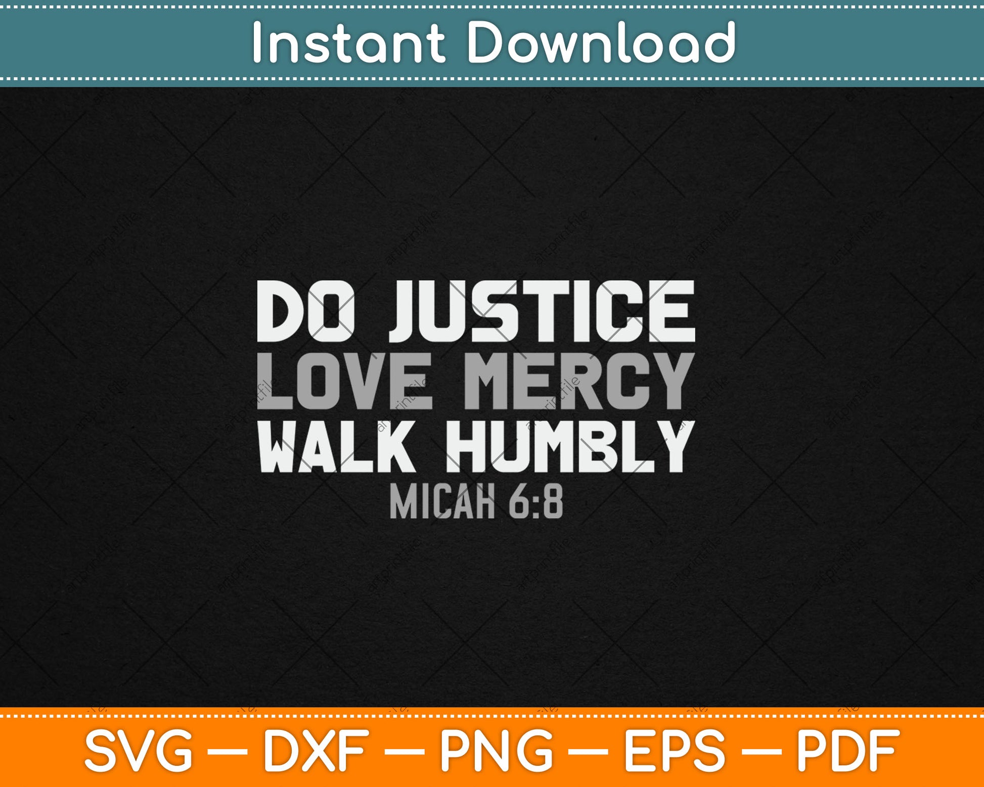 Do Justice Love Mercy Walk Humbly Bible Verse Gift Micah 6:8 Svg Digital Cutting File