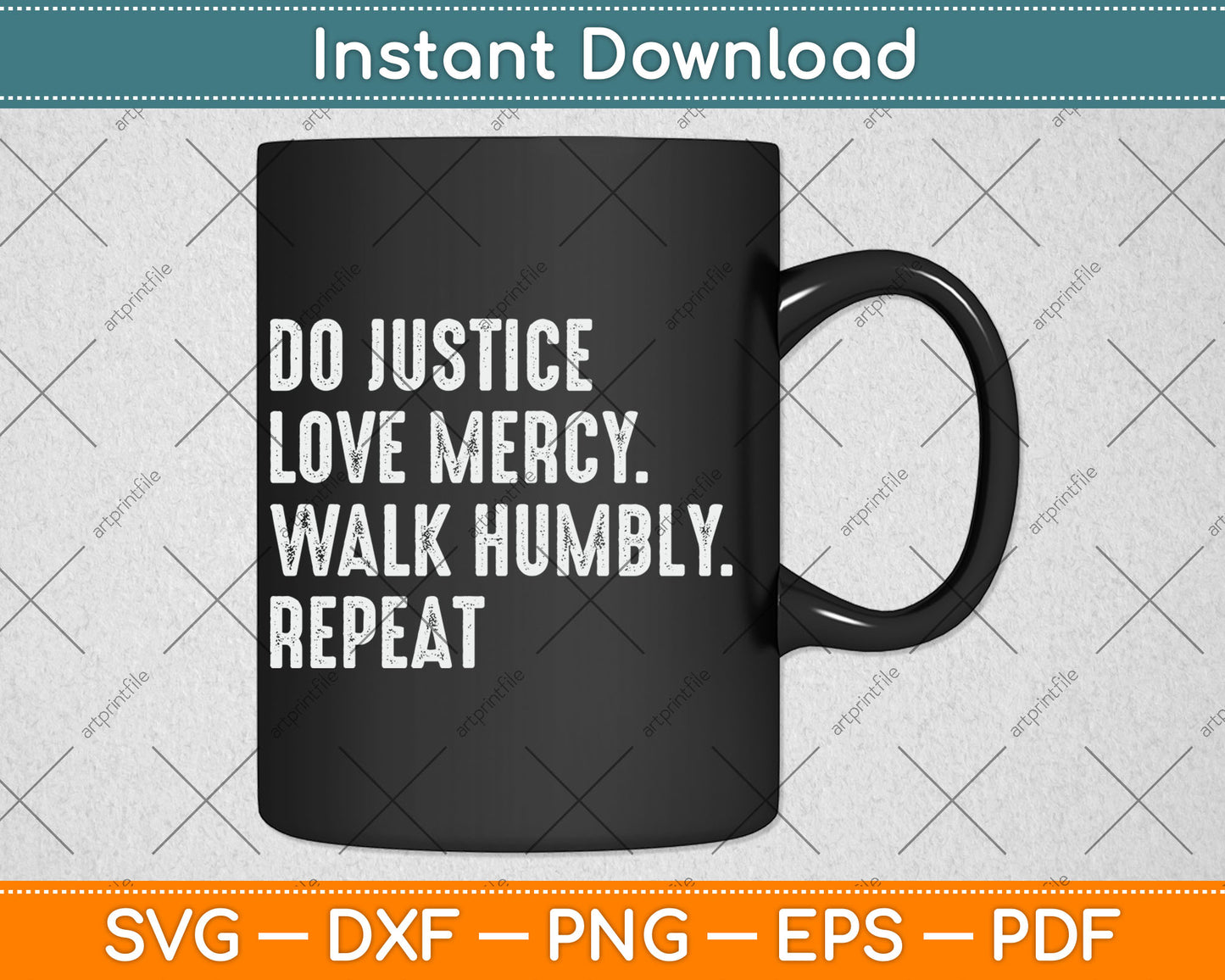 Do Justice Love Mercy Walk Humbly Repeat Christian Svg Digital Cutting File