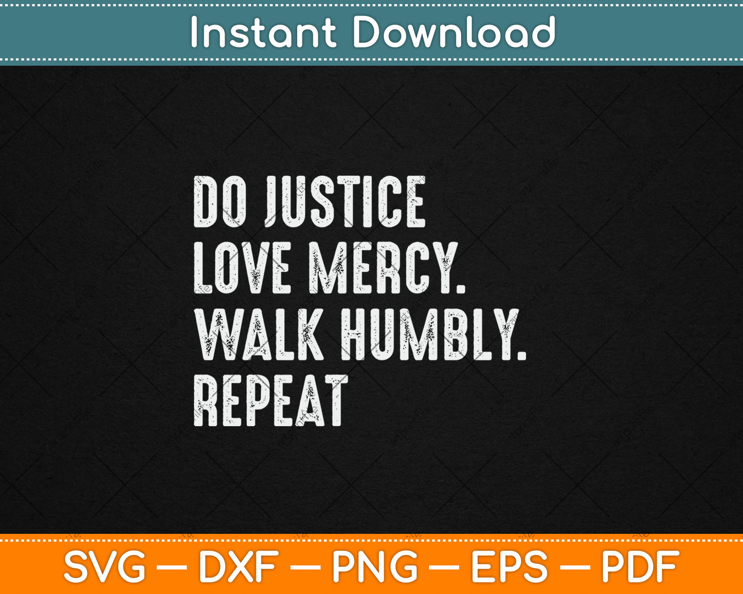 Do Justice Love Mercy Walk Humbly Repeat Christian Svg Digital Cutting File