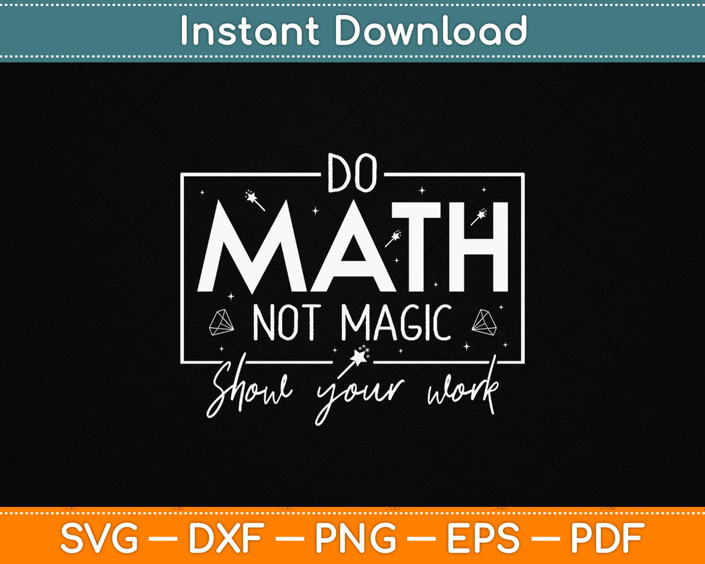 Do Math Not Magic Math Teacher Back to School SVG Digital Cutting File