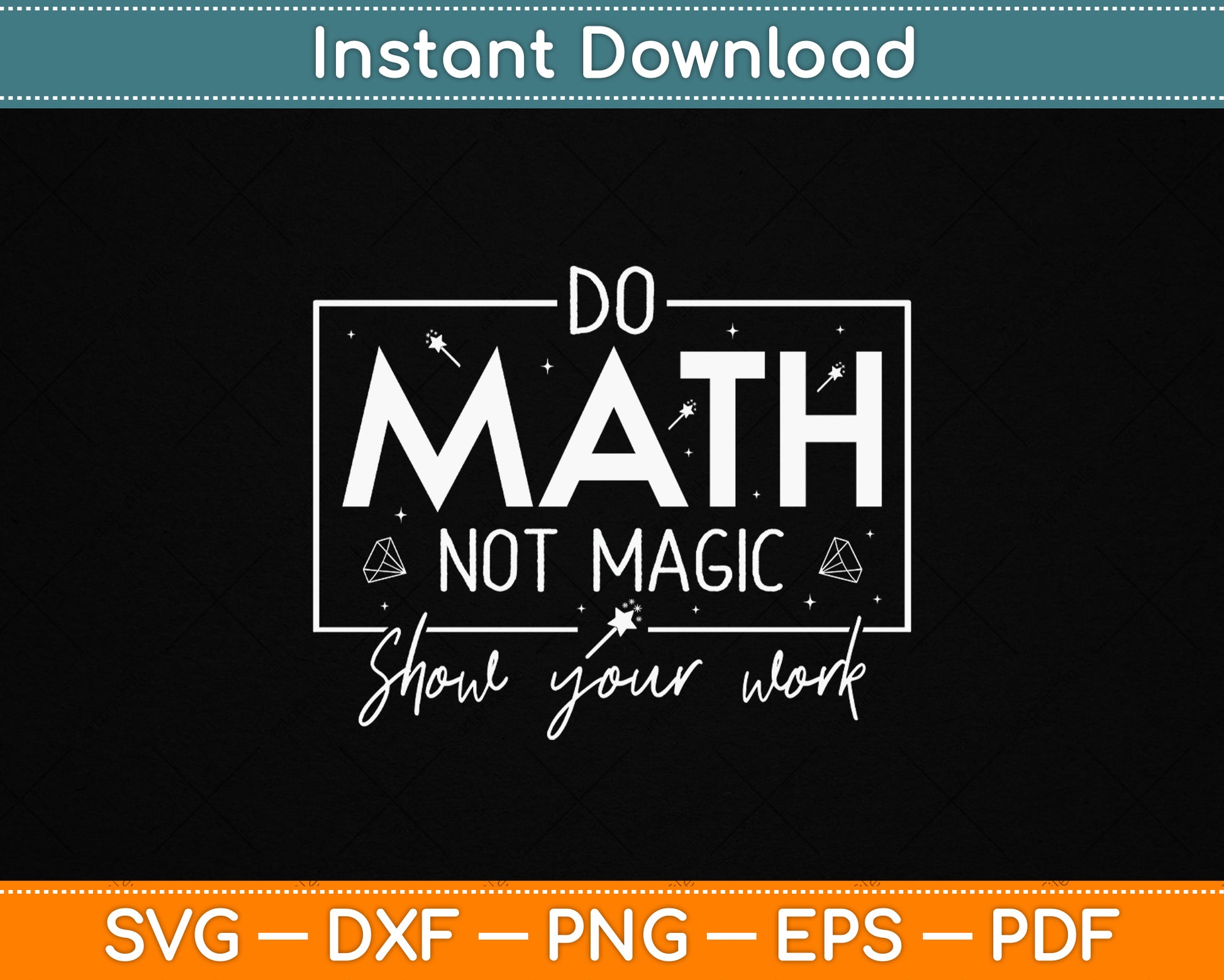 Do Math Not Magic Math Teacher Back to School SVG Digital Cutting File