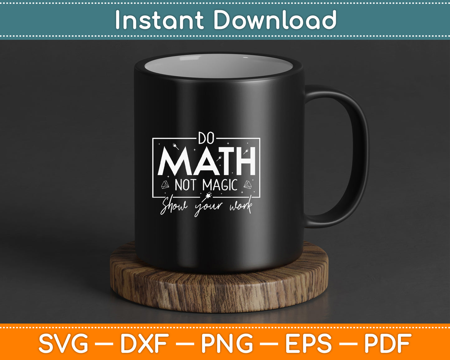 Do Math Not Magic Math Teacher Back to School SVG Digital Cutting File