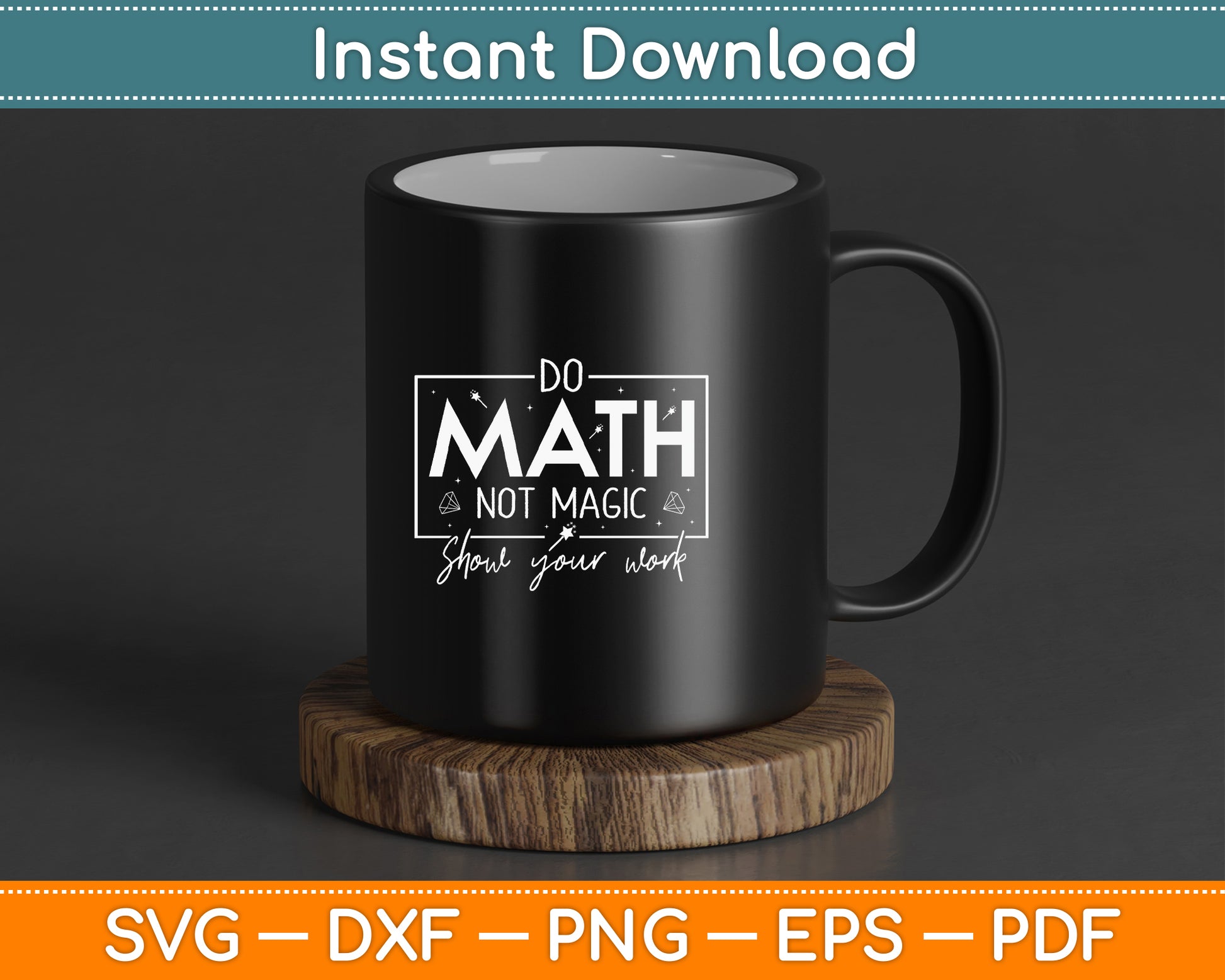 Do Math Not Magic Math Teacher Back to School SVG Digital Cutting File