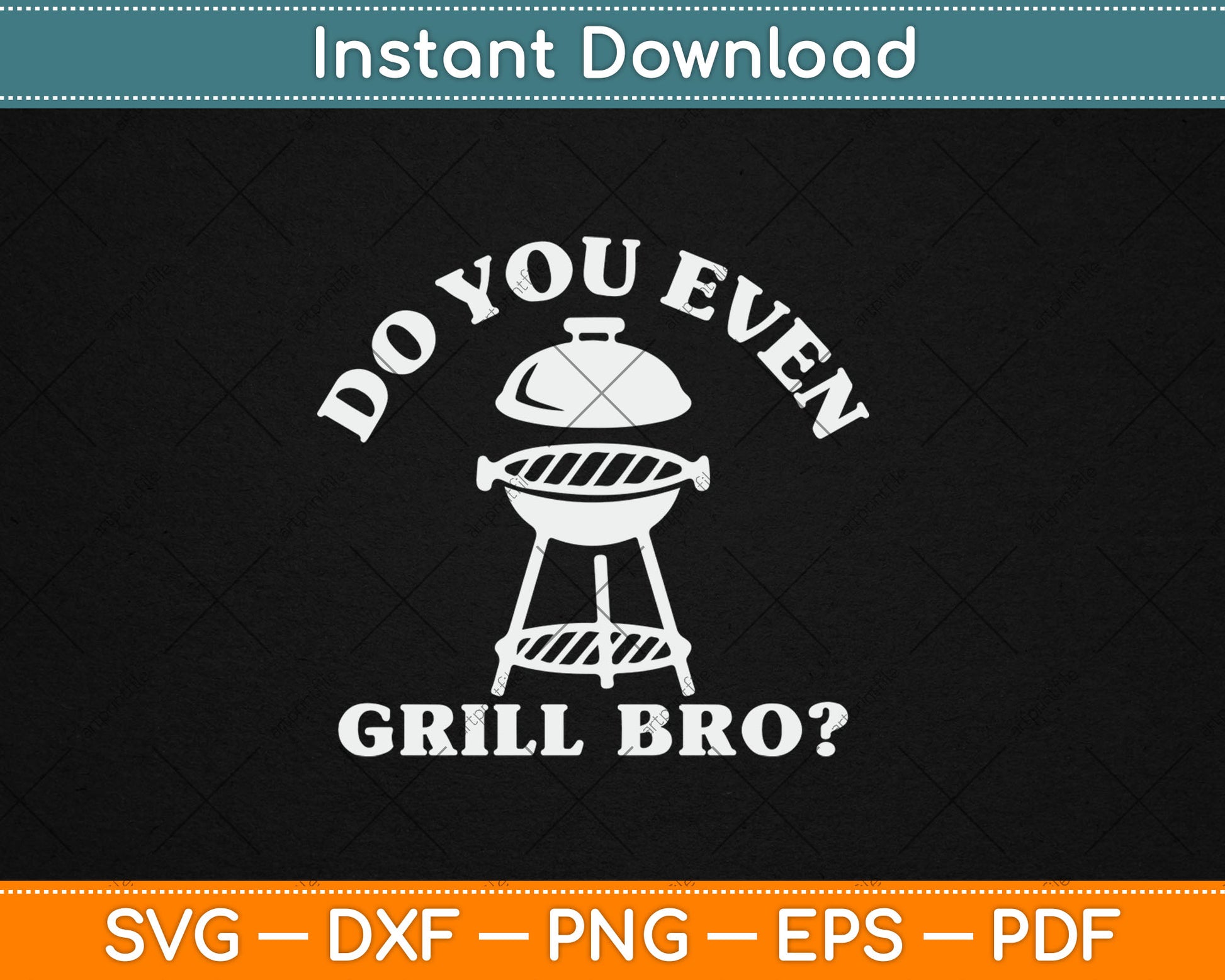 Do You Even Grill Bro Funny BBQ Grilling Smoker Svg Digital Cutting File