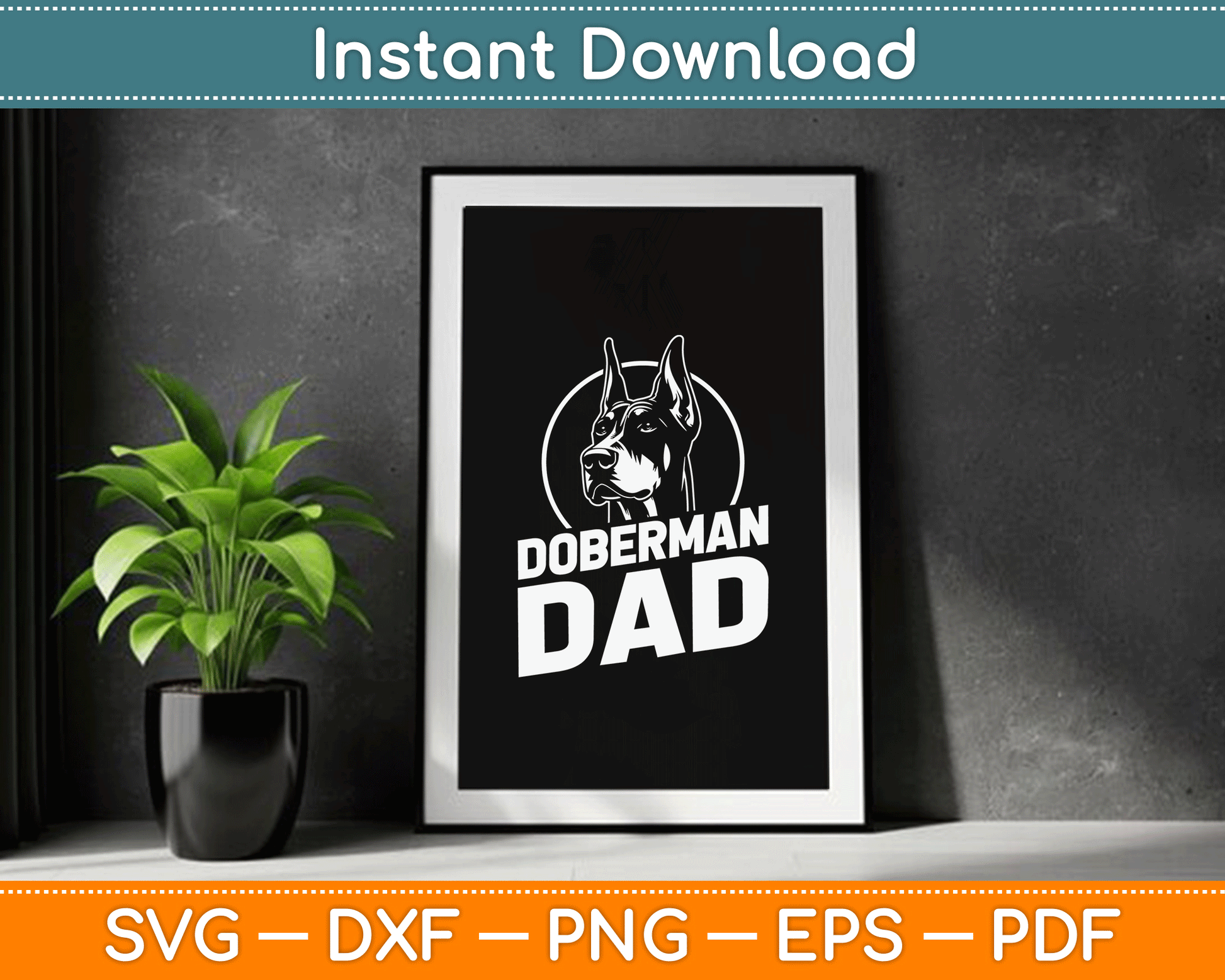 Doberman Dad Father's Day Dog Owner Canine Pet Animal Love SVG Digital Cutting File