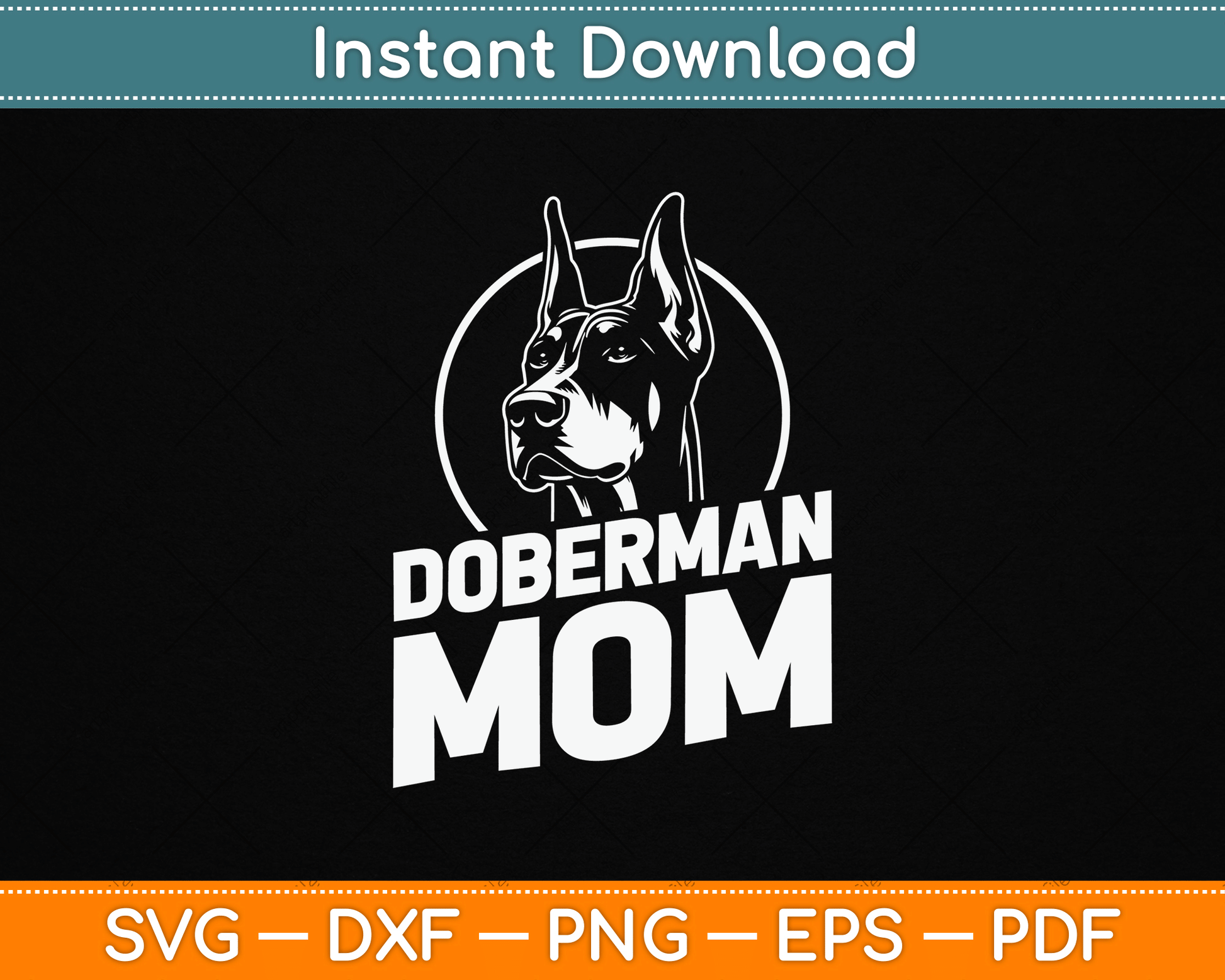Doberman Mom Mother's Day Dog Owner Canine Pet Animal Love SVG Digital Cutting File