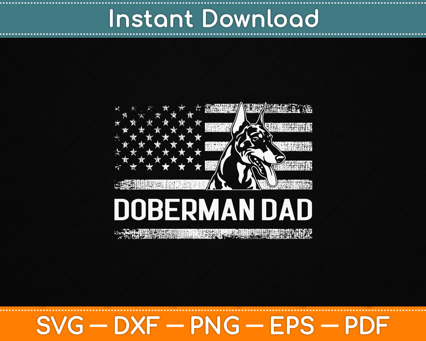 Doberman Pinscher Dog Dad American Flag Dobie Dad SVG Digital Cutting File