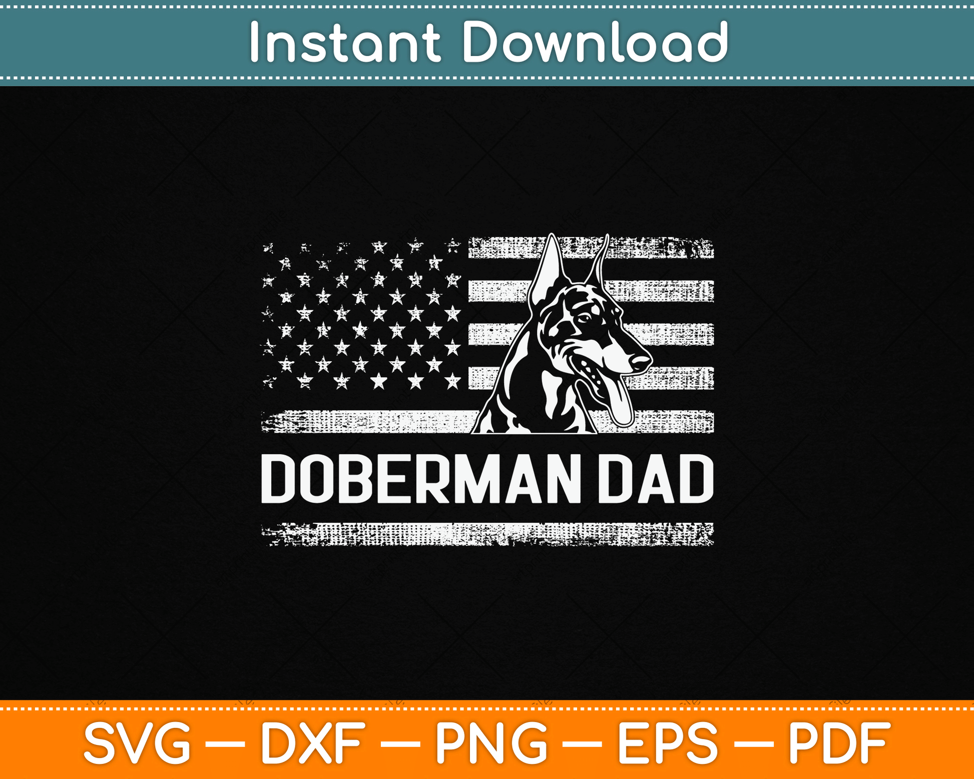 Doberman Pinscher Dog Dad American Flag Dobie Dad SVG Digital Cutting File
