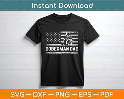 Doberman Pinscher Dog Dad American Flag Dobie Dad SVG Digital Cutting File