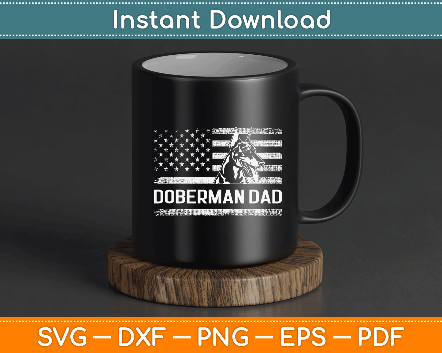 Doberman Pinscher Dog Dad American Flag Dobie Dad SVG Digital Cutting File