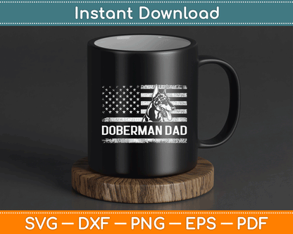 Doberman Pinscher Dog Dad American Flag Dobie Dad SVG Digital Cutting File