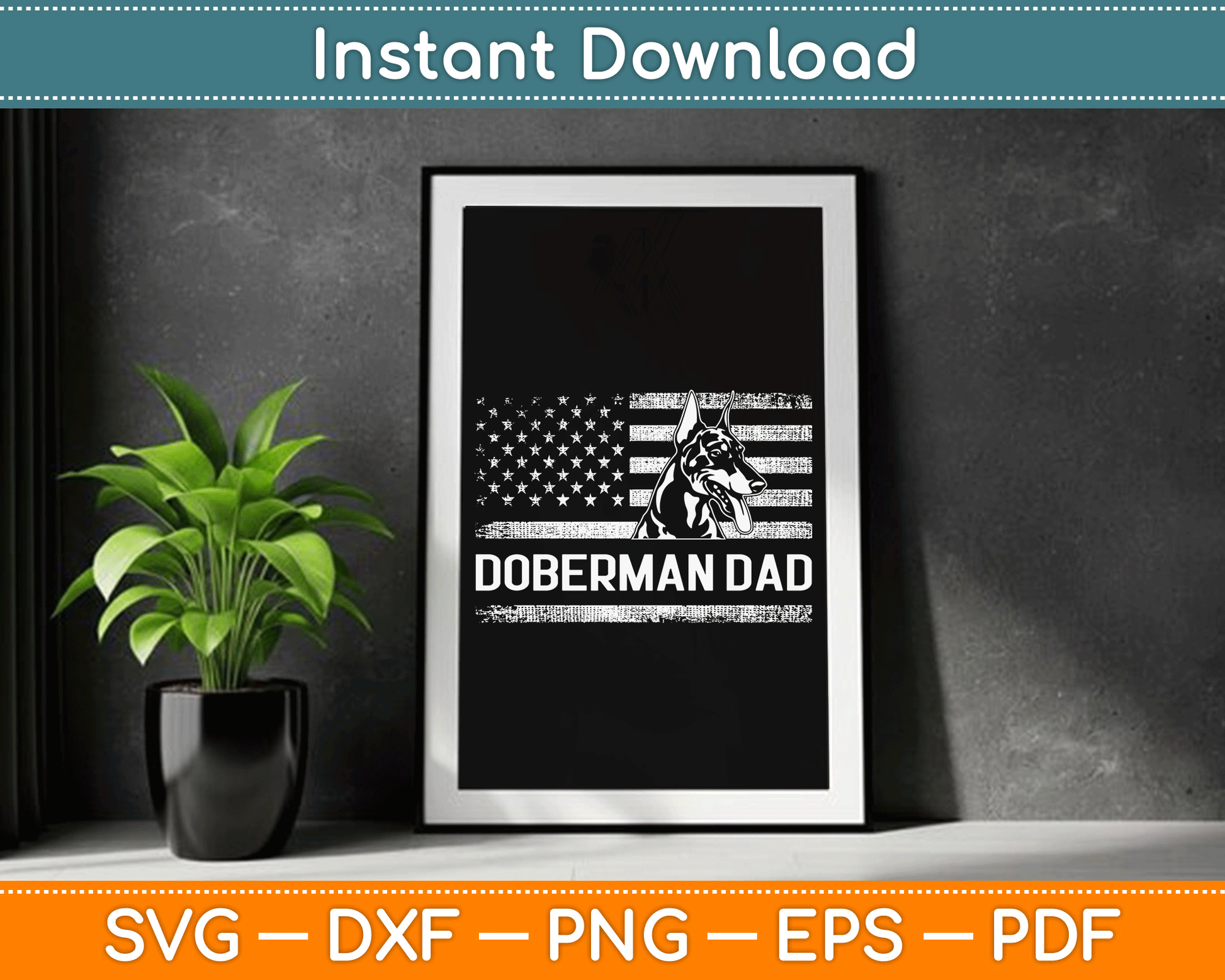 Doberman Pinscher Dog Dad American Flag Dobie Dad SVG Digital Cutting File