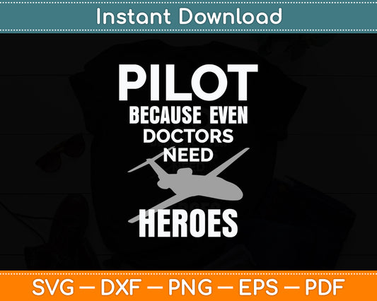 Doctor Need Heroes Helicopter Private Airplane Funny Svg Png Dxf Digital Cutting File