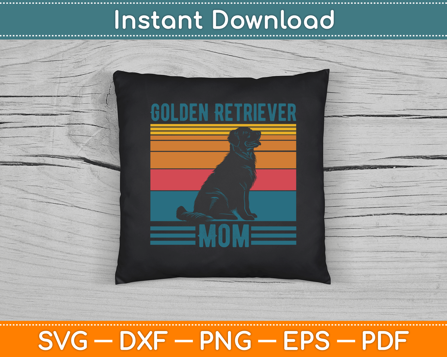 Dog Golden Retriever Mom Vintage Golden Retriever Mom SVG Digital Cutting File