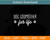 Dog Godmother Fur Life Svg Digital Cutting File