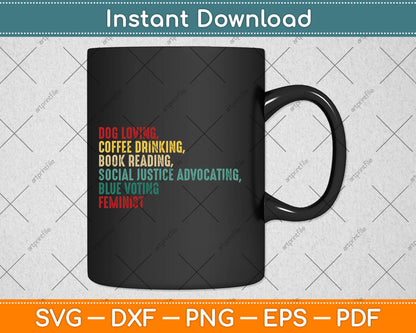 Dog Loving Coffee Drinking Book Reading Social Justice Svg Digital Cutting File