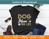 Dog Mom Fur Life Mothers Day Pet Owner Leopard Print Svg Digital Cutting File