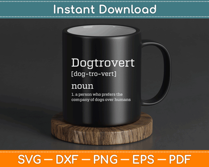 Dogtrovert Definition Funny Dog SVG PNG Digital Cutting File