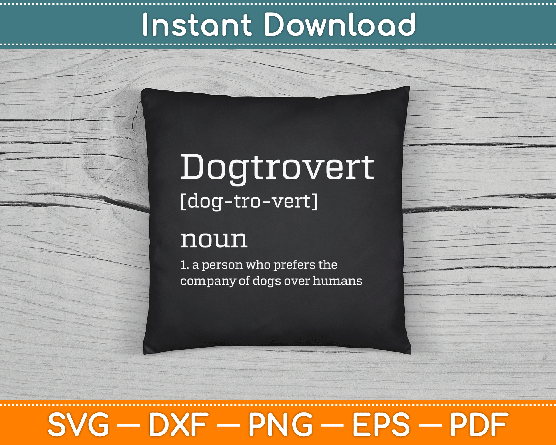 Dogtrovert Definition Funny Dog SVG PNG Digital Cutting File