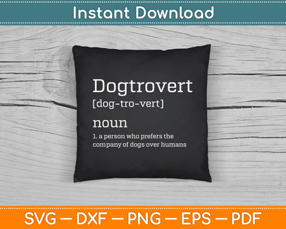 Dogtrovert Definition Funny Dog SVG PNG Digital Cutting File
