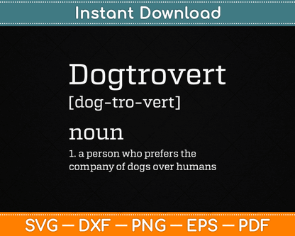 Dogtrovert Definition Funny Dog SVG PNG Digital Cutting File