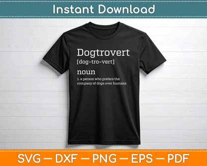 Dogtrovert Definition Funny Dog SVG PNG Digital Cutting File