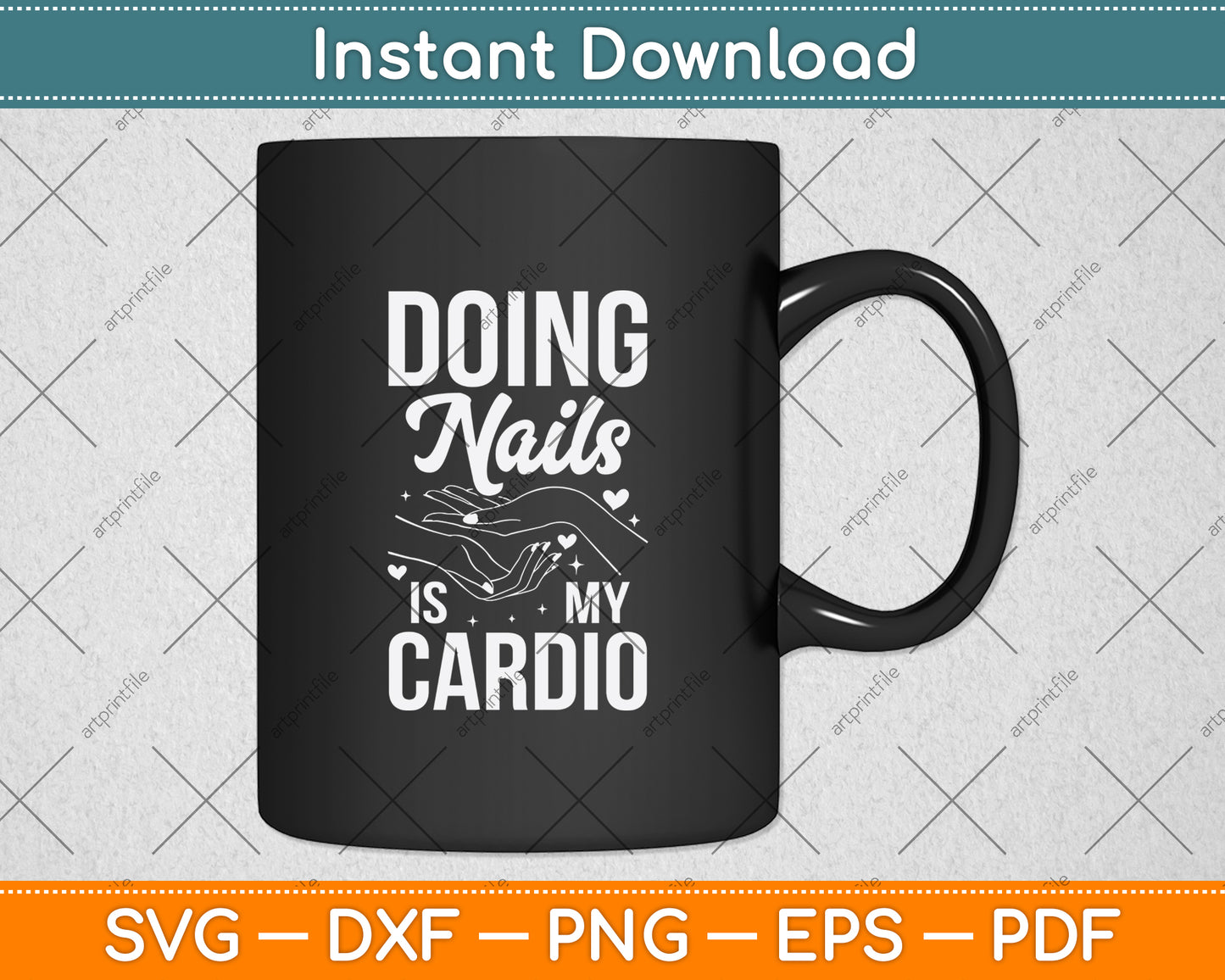 Doing Nails Is My Cardio Nail Technician Nail Polish Svg Design Digital Cutting File