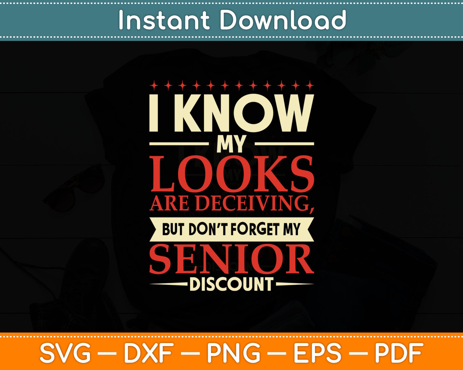 Don'T Forget My Senior Discount Elderly Senior Citizen Svg Digital Cutting File