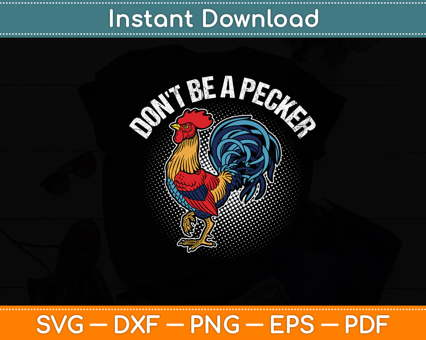 Don't Be A Pecker Chicken Head Funny Svg Digital Cutting File