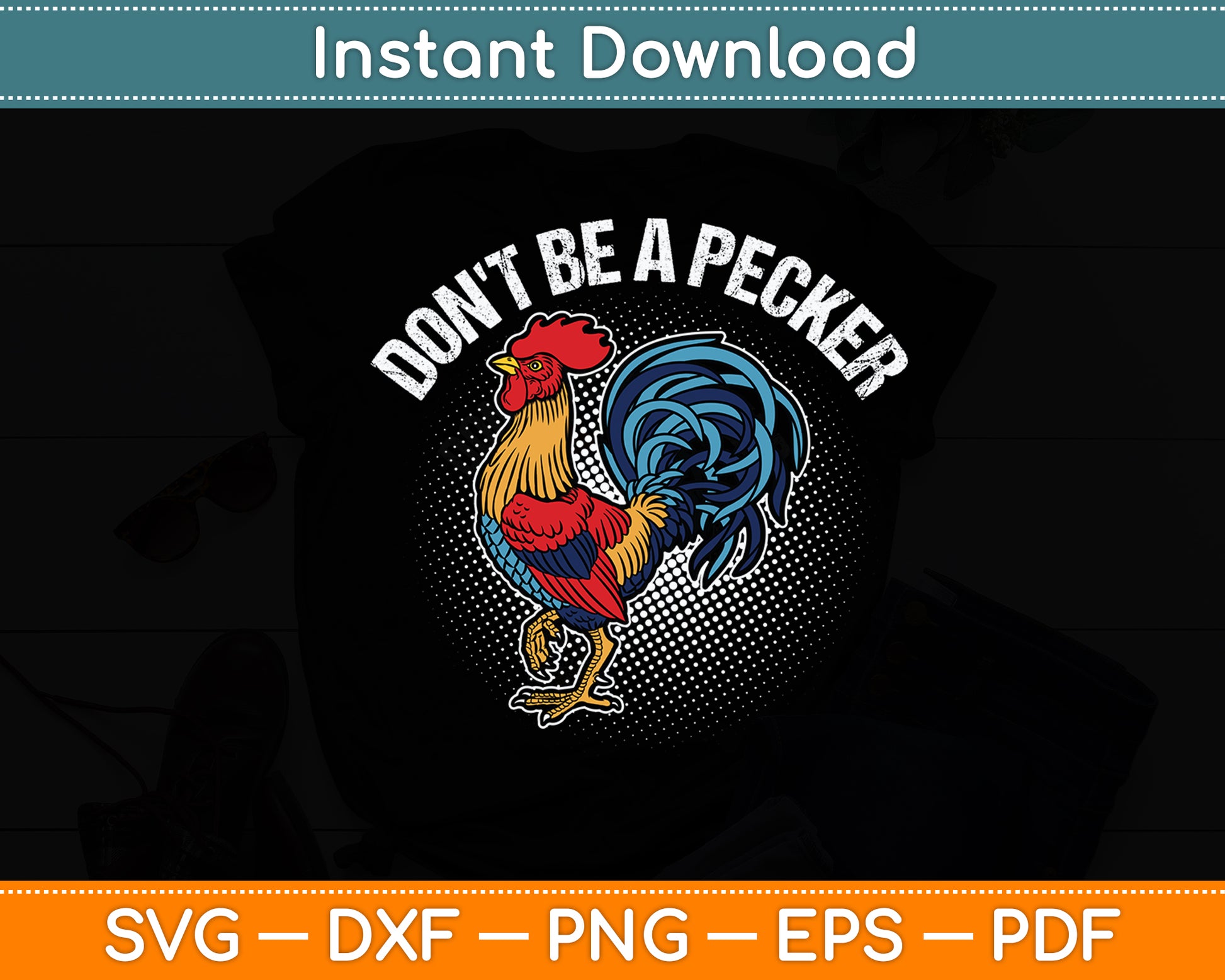 Don't Be A Pecker Chicken Head Funny Svg Digital Cutting File