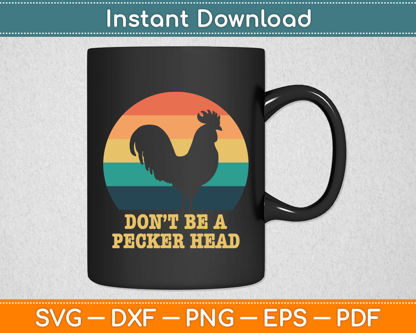 Don't Be A Pecker Head Rooster Distressed Chicken Svg Digital Cutting File
