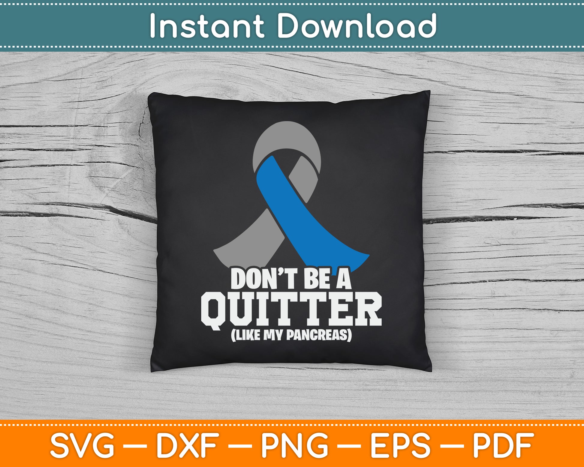 Don't Be A Quitter Like My Pancreas Diabetes Blood Sugar SVG Digital Cutting File