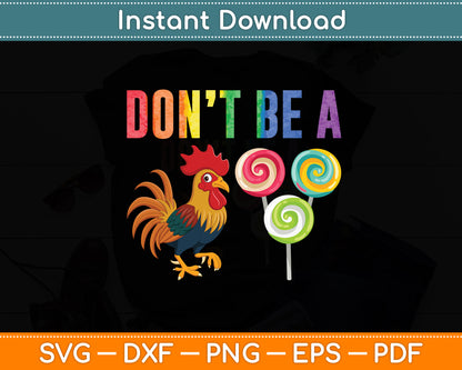 Don't Be A Rooster Fathers Day Funny Svg Png Dxf Digital Cutting File