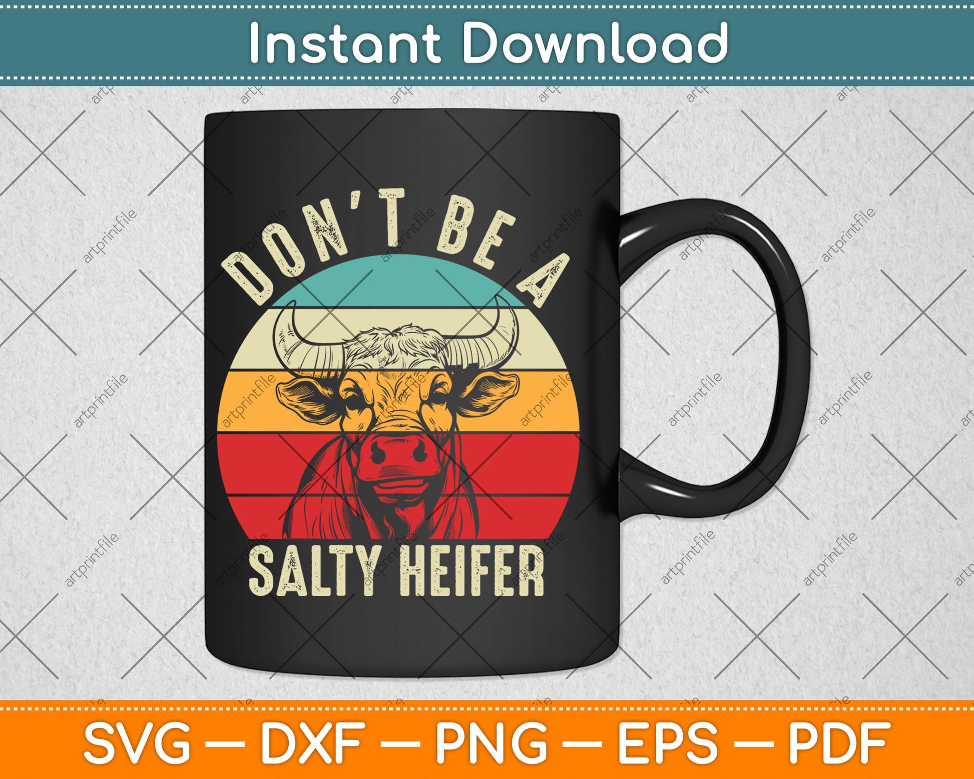Don't Be A Salty Heifer Cows Lover Vintage Farm Svg Digital Cutting File