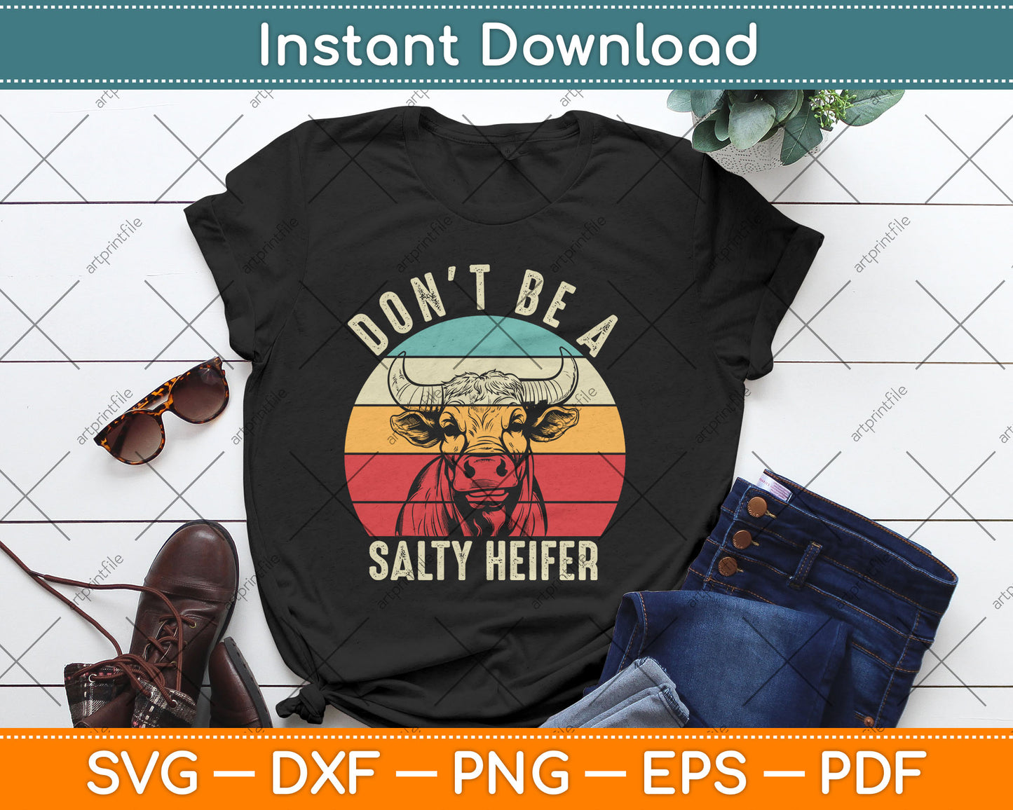 Don't Be A Salty Heifer Cows Lover Vintage Farm Svg Digital Cutting File