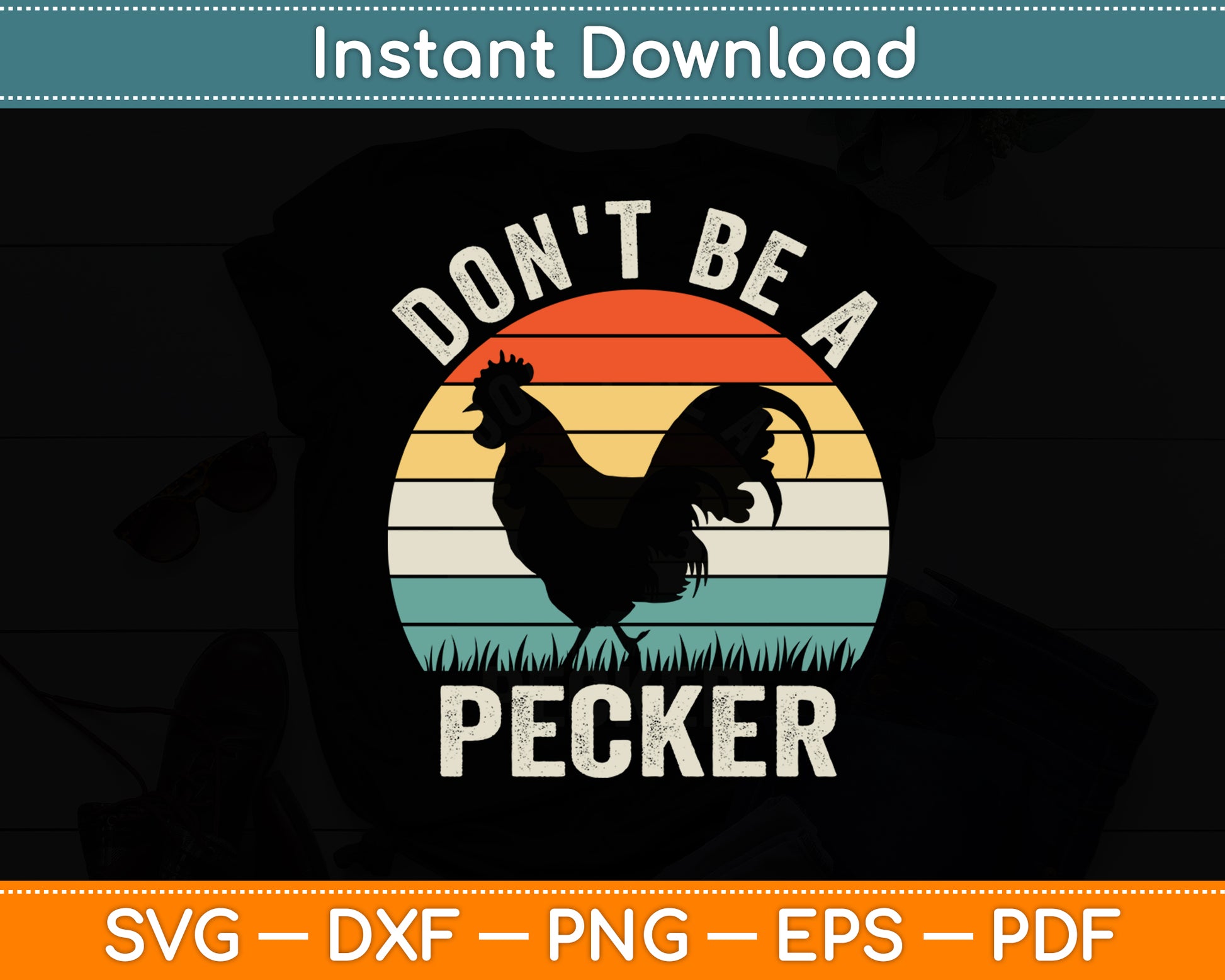 Don't Be a Pecker Chicken - Funny Svg Digital Cutting File