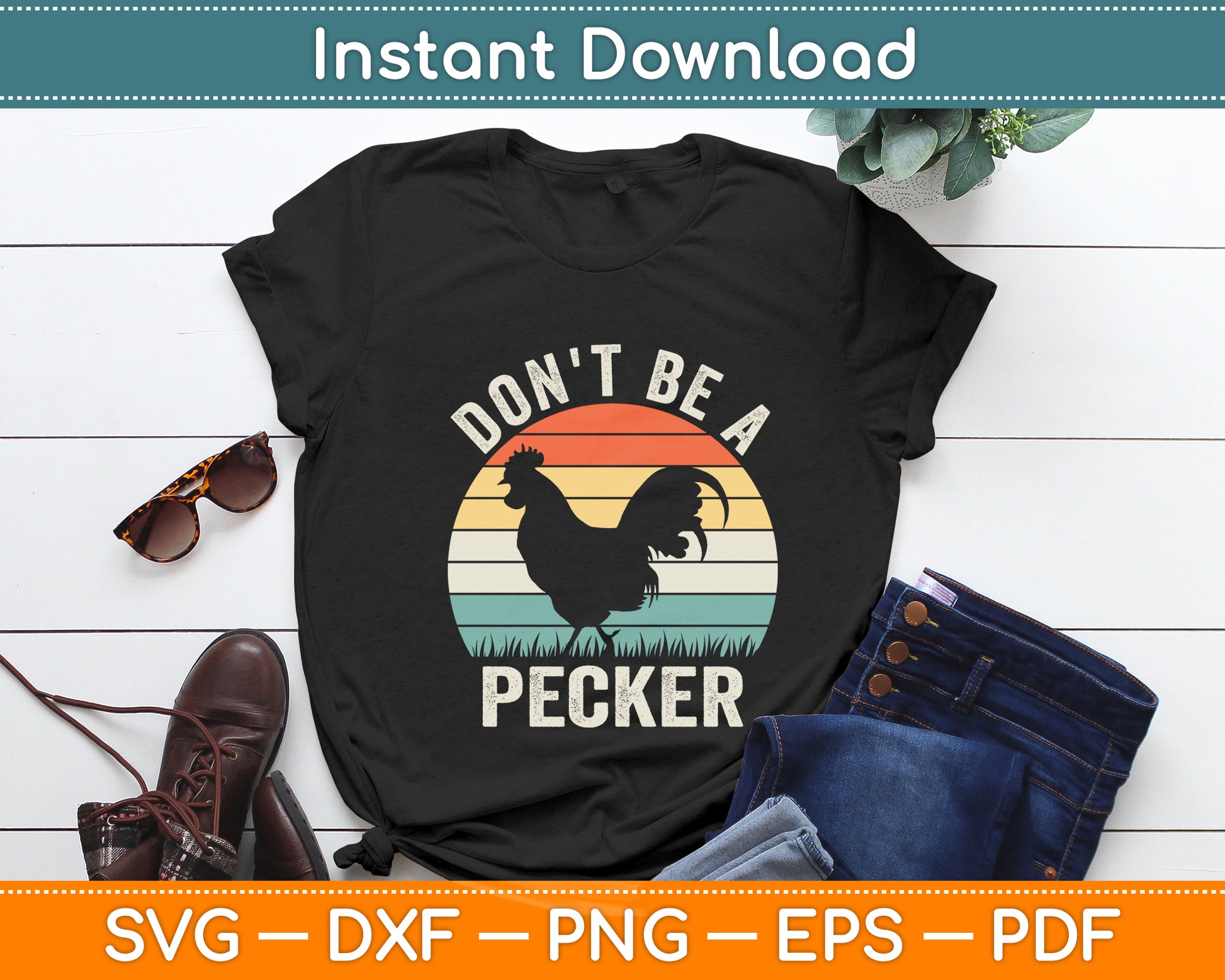 Don't Be a Pecker Chicken - Funny Svg Digital Cutting File