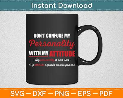 Don't Confuse My Personality Sarcastic Novelty Funny Svg Png Dxf Digital Cutting File