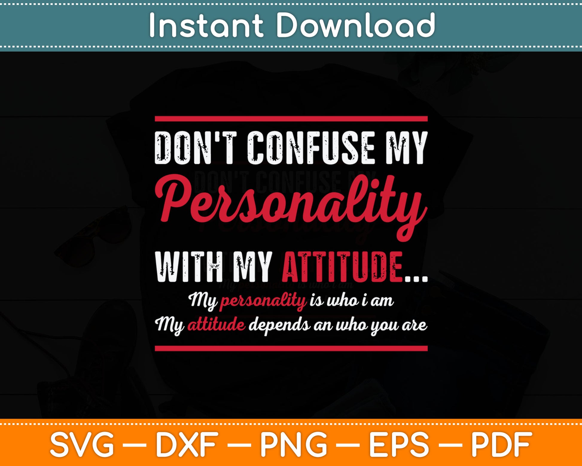 Don't Confuse My Personality Sarcastic Funny Svg Digital Cutting File