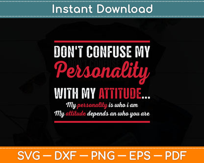 Don't Confuse My Personality Sarcastic Funny Svg Digital Cutting File