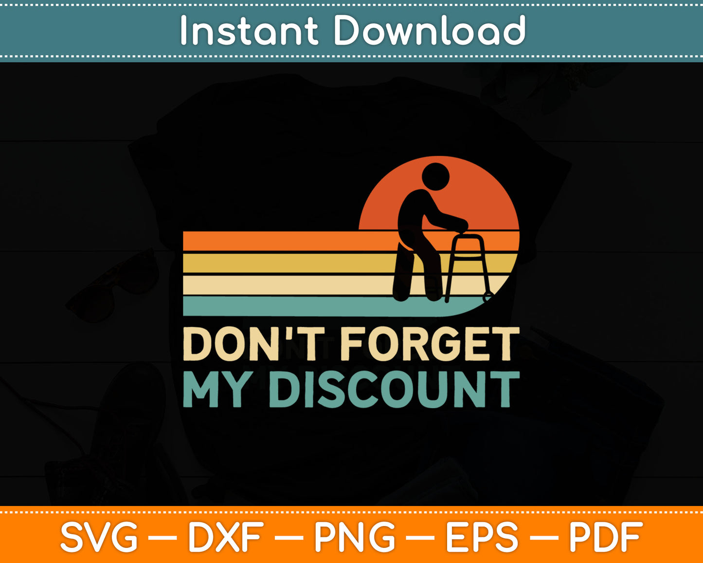 Don't Forget My Discount - Funny Old People Svg Digital Cutting File