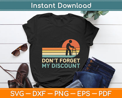 Don't Forget My Discount - Funny Old People Svg Digital Cutting File