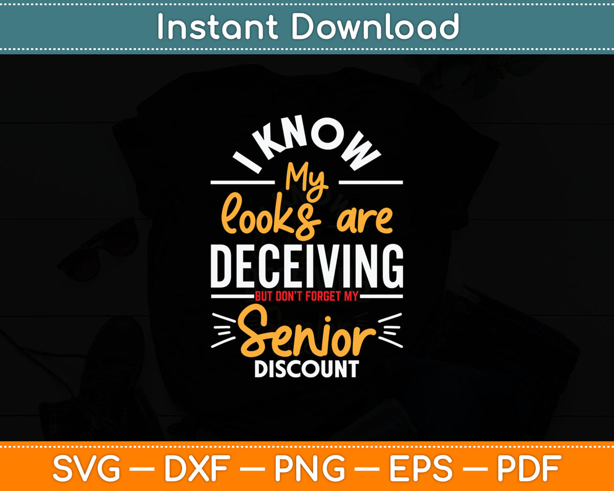 Don't Forget My Senior Discount Old Age Retiree Grandpa Svg Digital Cutting File