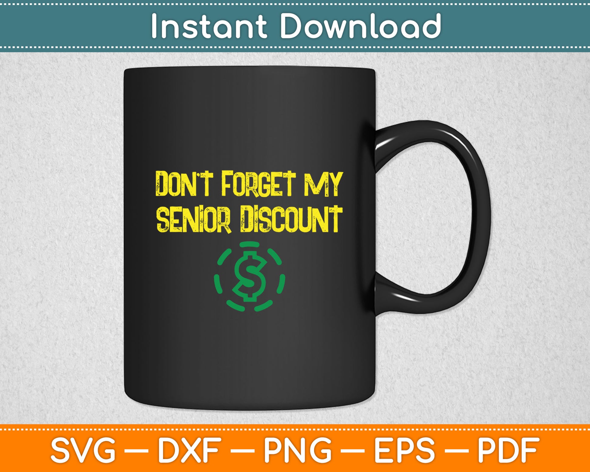 Don't Forget My Senior Discount Funny Senior Citizens Svg Digital Cutting File