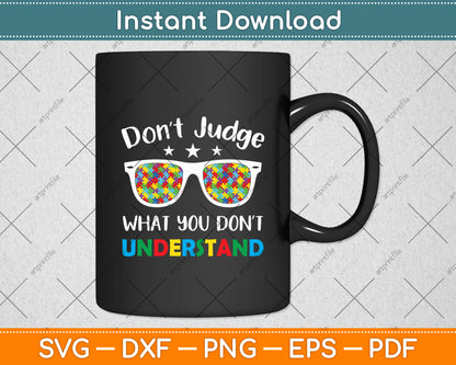 Don't Judge What You Don't Understand Autism Awareness Svg Digital Cutting File
