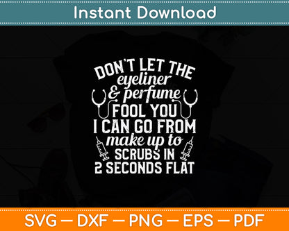 Don’t Let The Eyeliner & Perfume Fool You Svg Png Dxf Digital Cutting File
